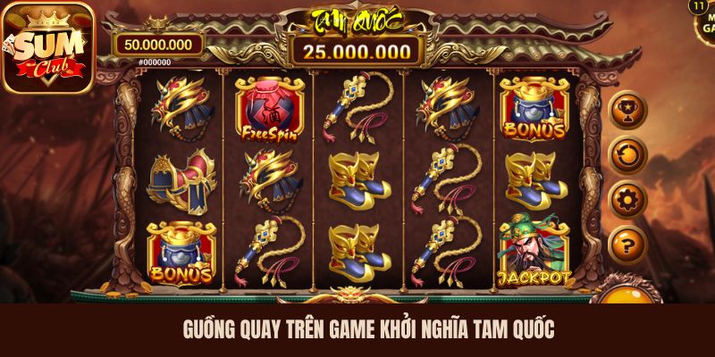 Guồng quay trên game Khởi Nghĩa Tam Quốc